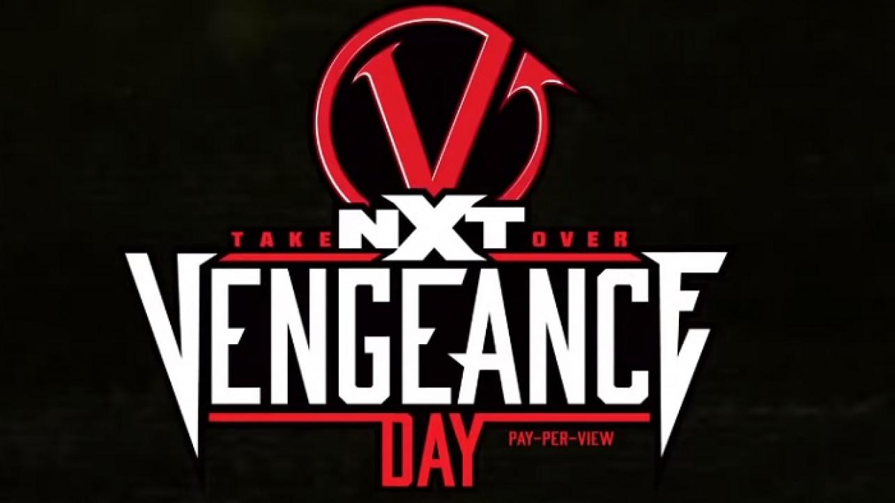 NXT TakeOver: Vengeance Day *SPOILERS* - More Details For Tonight's WWE Special Revealed
