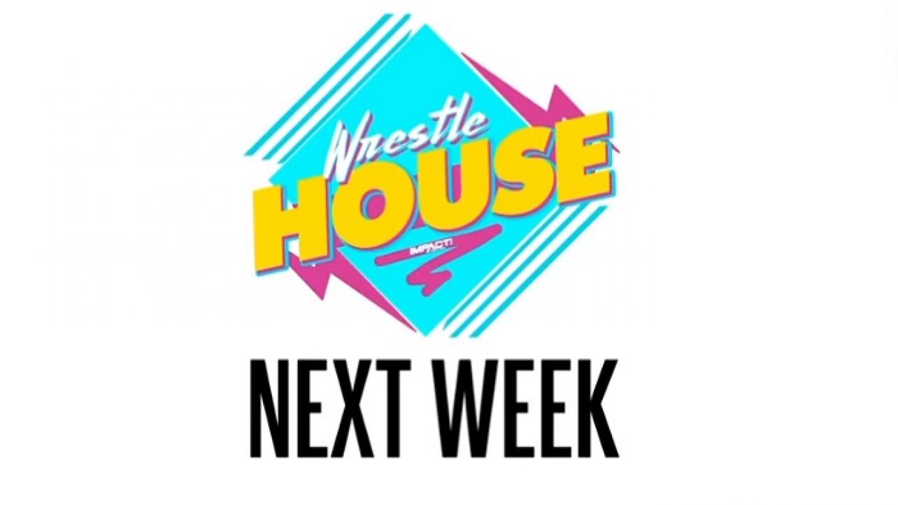 Wrestle House! Premieres Next Week On IMPACT On AXS TV