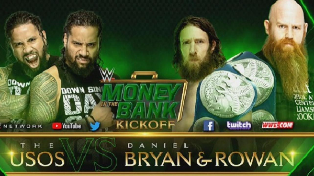 Daniel Bryan & Rowan vs. The Usos Set For WWE Money In The Bank Kickoff Show