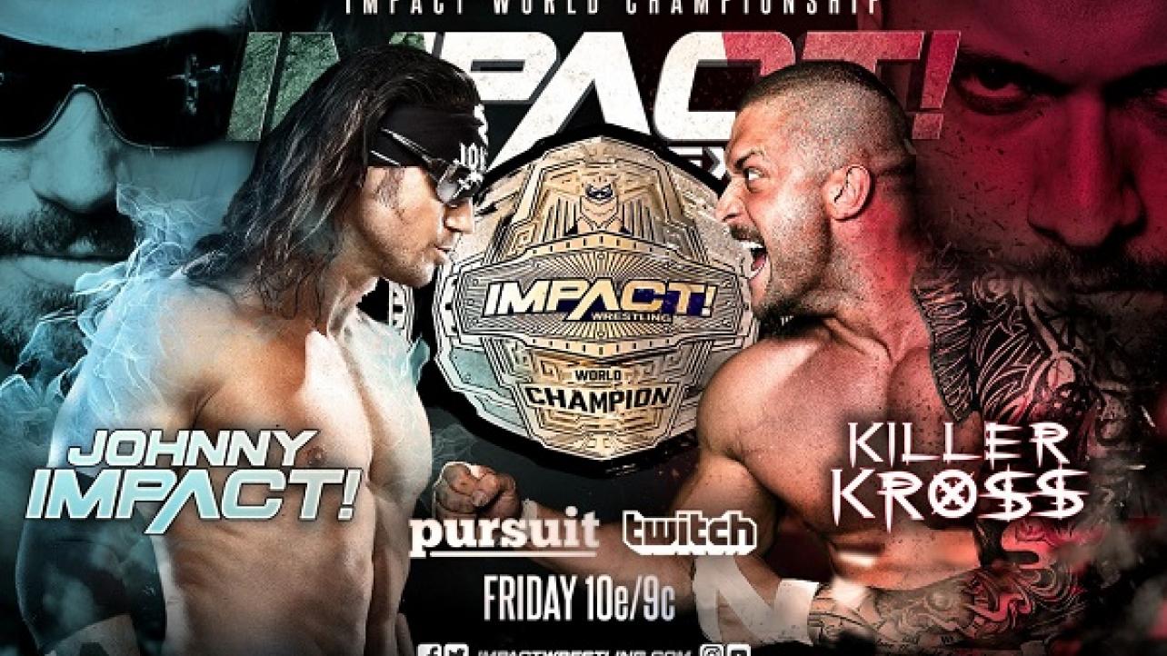 Impact Wrestling Preview (1/25): Johnny Impact vs. Killer Kross Title Match